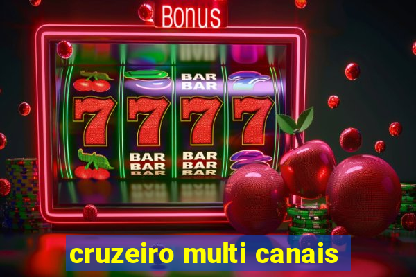 cruzeiro multi canais